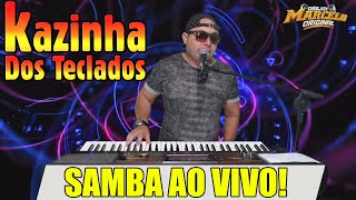 SAMBA AO VIVO COM KAZINHA DOS TECLADOS  ((COVER))