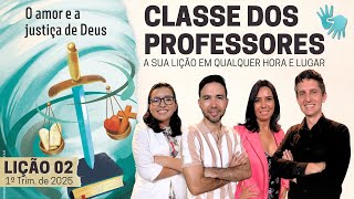 Lição 02 | O amor da aliança | Classe dos Prof - (1º trim. 2025)