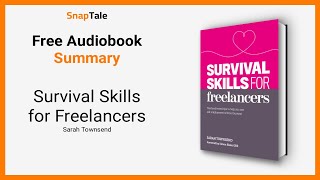 Survival Skills for Freelancers by Sarah Townsend: 9 Minute Summary