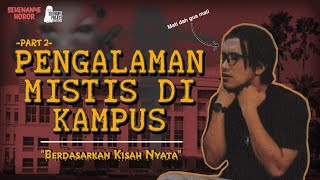 SEKENANYE PROJECT: (HOROR) Pengalaman Mistis di Kampus (PART 2)