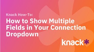 How to Show Multiple Fields in Your Connection Dropdown