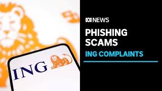 ING customers lose savings to phishing scammers | ABC News