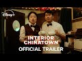 Interior Chinatown | Official Trailer | Disney+ Singapore