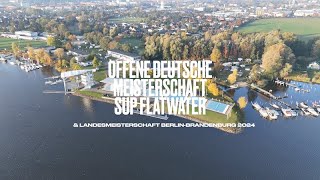 Offene Deutsche Meisterschaft SUP Flatwater & Landesmeisterschaft Berlin Brandenburg 4K_Full Event