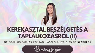 Kerekasztal beszélgetés a táplálkozásról (II)