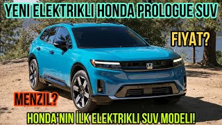 Yeni Elektrikli Honda Prologue SUV! Fiyat? Menzil? Honda’nın ilk Elektrikli SUV Modeli!