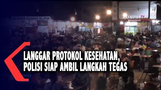 Langgar Protokol Kesehatan, Polisi Siap Ambil Langkah Tegas