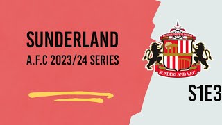 Sunderland 2023/24 Season S1E3: Black Cats Rise, Tales of Grit and Glory