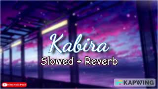 Kabira Full Song | Lofi (Slowed + Reverb ) #lofi #trending| Pritam | Ranbir Kapoor, Deepika Padukone