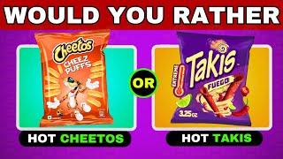 Would You Rather...? Snacks & Junk Food Edition | Food Quiz