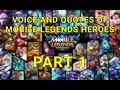 Voice And Quotes Of Mobile Legends Heroes Part 1