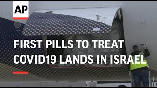 First pills shipment to treat COVID19 lands in Israel