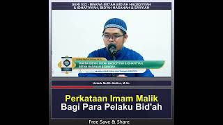 Perkataan Imam Malik Bagi Para Pelaku Bid'ah - Ustadz Muflih Safitra, M.Sc.