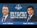 How Development Deals Give Him a Competitive Advantage - with Venkat Avasarala