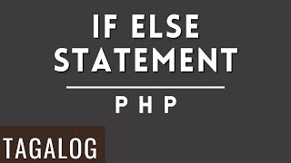 HOW TO CODE IF ELSE STATEMENT in PHP TAGALOG 2023 - #ComputerScience #InformationTechnology PH