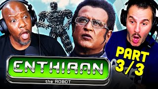 ENTHIRAN Movie Reaction Part 3/3! | Rajnikanth | Aishwarya Rai Bachchan | Danny Denzongpa