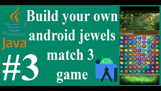 Android Studio Game Developement - Create match 3 game from scratch using java #3