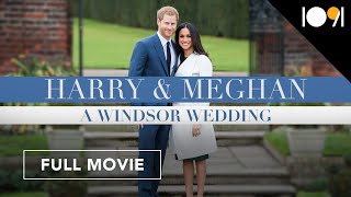 Harry and Meghan: A Windsor Wedding (FULL MOVIE)