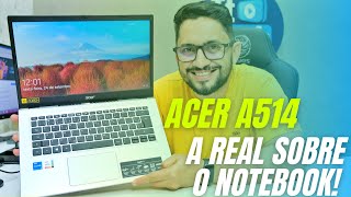 Acer Aspire 5 A514-54: A REAL SOBRE ELE! A Melhor COMPRA?