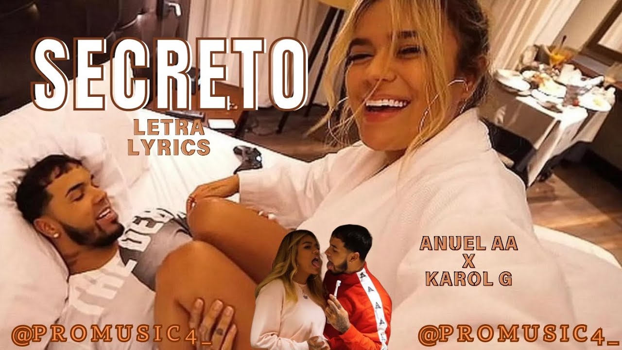 Secreto Anuel Aa Karol G Letra Lyrics Youtube