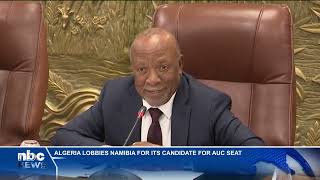 Namibia to consider support for Algeria's AUC Deputy Chair candidate - nbc