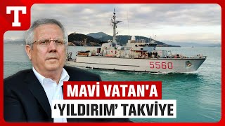 Aziz Yıldırım Mavi Vatan için Üretecek! Türk Deniz Kuvvetleri’ne 5 Yeni Gemi Geliyor!