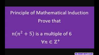 Prove n(n^2+5) is a multiple of 6. Principle of Mathematical Induction