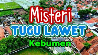 Misteri TUGU LAWET Kebumen