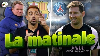 Lionel Messi pointé du doigt au PSG.. La venue de Xavi au Barça relancée | MATINALE