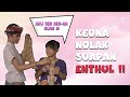 MOMENT ULANG TAHUN KEONA BERSAMA GWSM ! KEONA NOLAK SUAPAN ENTHUL #enthul #keonacinta #gwsm