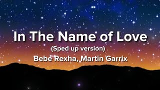 Bebe Rexha, Martin Garrix - In The Name of Love (Sped up) Lyrics