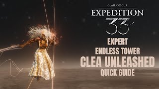[Clair Obscur Expedition 33] Expert | Clea Unleashed | Quick Guide (Ver 1.5.2 | 2026.01)