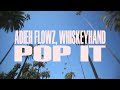 Adieh Flowz, Whiskeyhand - Pop It (Music Video)