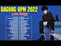 pinaka masakit na opm love song 2022 playlist 😥 opm love song 2022😍