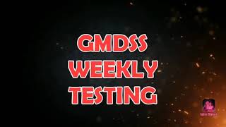 GMDSS Weekly Testing