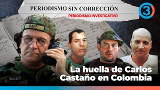 La huella de Carlos Castaño en la gu3rr4 colombiana | Periodismo Sin Corrección - Alfredo Serrano