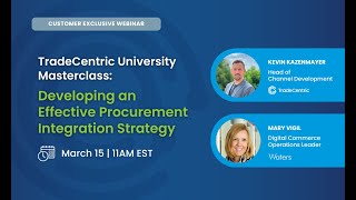 TradeCentric University Masterclass Series: Developing an Effective eProcurement Strategy