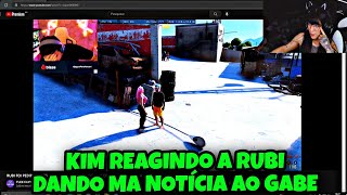 KIM REAGINDO A RUBI DANDO UMA MA NOTÍCIA PRO GABE