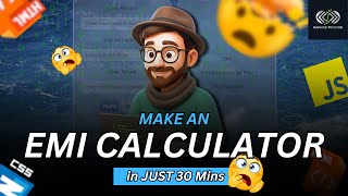 EMI Calculator Tutorial Using HTML, CSS & JavaScript (in 30min) | Canvas to Code