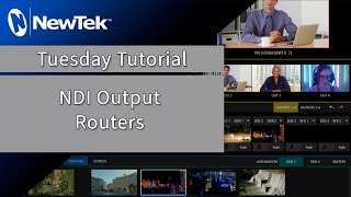 Tuesday Tutorials : NDI Output Routers