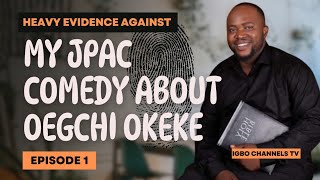 THE HEAVY EVIDENCE AGAINST JPAC COMEDY AFTER OGECHI OKEKE NJAKA ARREST (WILL HE BE ARRESTED TOO)