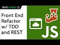 How to use TDD to refactor a web front that consumes a REST service