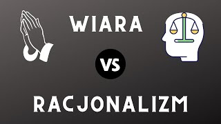 Wiara vs Racjonalizm