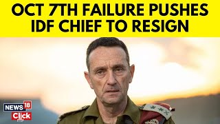 Israel’s Army Chief Herzi Announces He Will Resign Over Failure To Prevent Oct 7 Attack | N18G