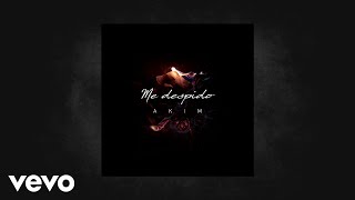 Akim - Me despido (Audio)