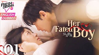 【ENG DUB】Her Fated Boy EP01 | Her childhood sweetheart becomes her boss! | Sun Yan En, Cao He