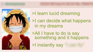 Anon can decide what happens in his Dreams | 4Chan Greentext Stories