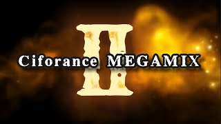 [新曲]打破规则的MEGAMIX，送给各位的跨年礼物，Ciforance MEGAMIX 2