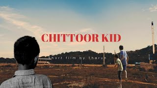 CHITTOOR KID┃A SHORT FILM BY THARUNSPARKSS┃#SHORTFILM