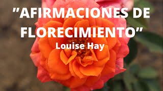 Afirmaciones de Florecimiento-Louise Hay